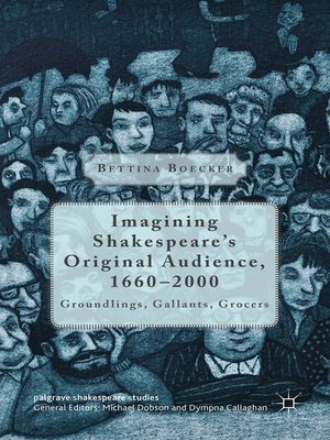 cover image of Imagining Shakespeare's Original Audience, 1660-2000